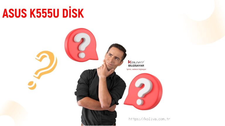 ASUS K555U DİSK  SORUNU | ÇÖZÜLDÜ