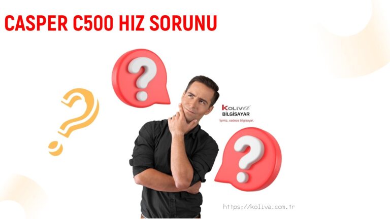 CASPER C500 HIZ SORUNU SORUNU | ÇÖZÜLDÜ