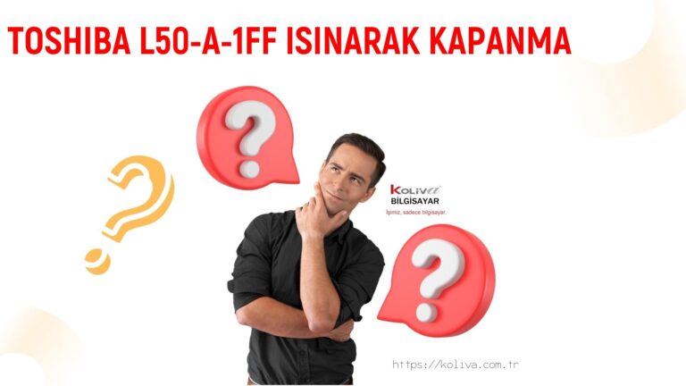 TOSHIBA L50-A-1FF ISINARAK KAPANMA  SORUNU | ÇÖZÜLDÜ
