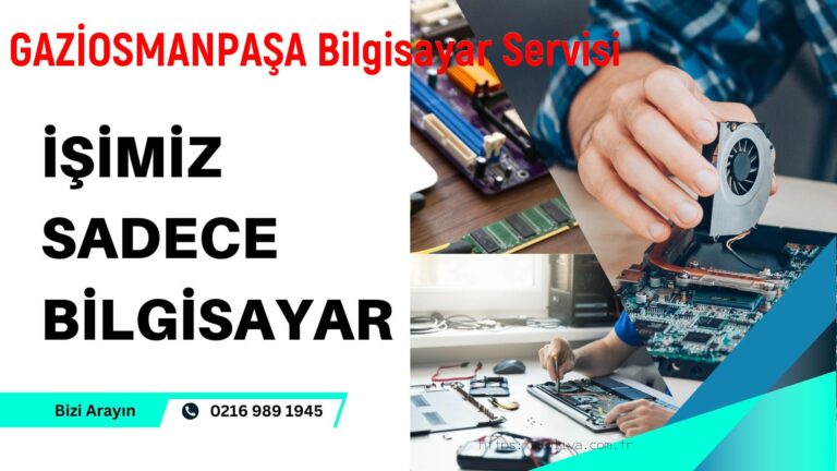 GAZİOSMANPAŞA Bilgisayar Servisi