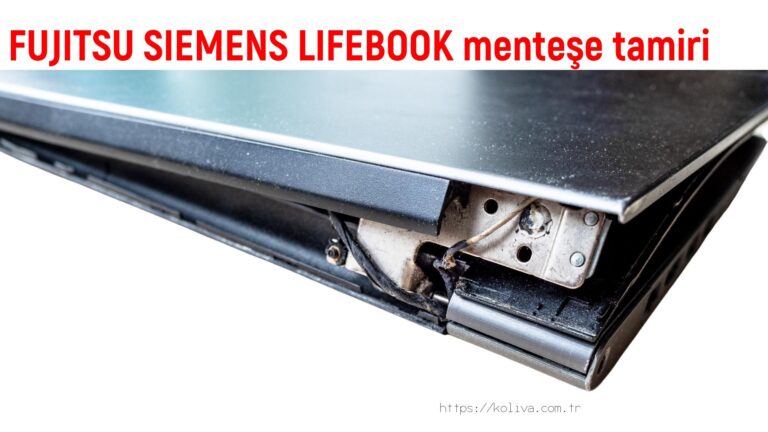 FUJITSU SIEMENS LIFEBOOK menteşe tamiri