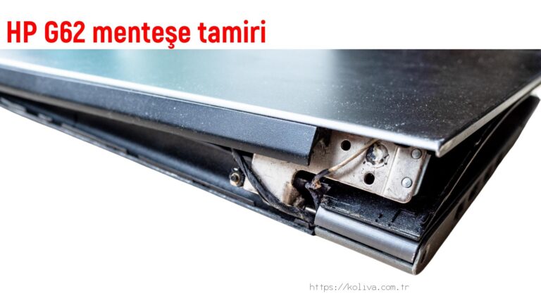 HP G62 menteşe tamiri