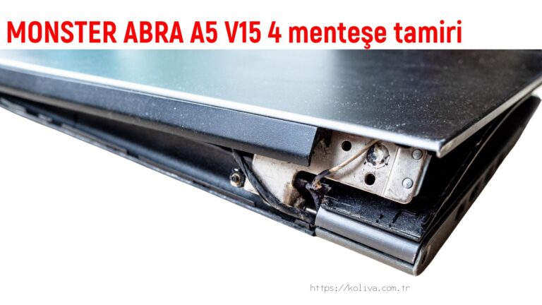 MONSTER ABRA A5 V15 4 menteşe tamiri