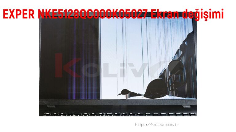 EXPER NKE5128QC000K05027 Ekran değişim fiyatı