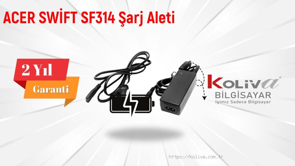 ACER SWİFT SF314 Şarj Aleti