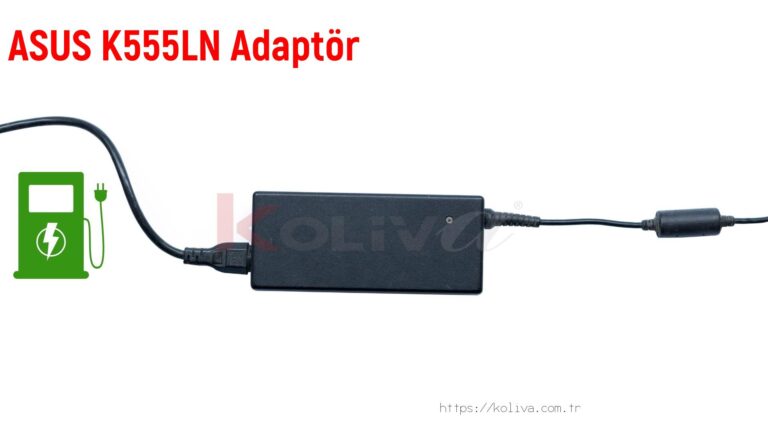 Asus K555Ln  Adaptör fiyatı