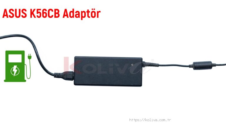 Asus K56Cb  Adaptör fiyatı