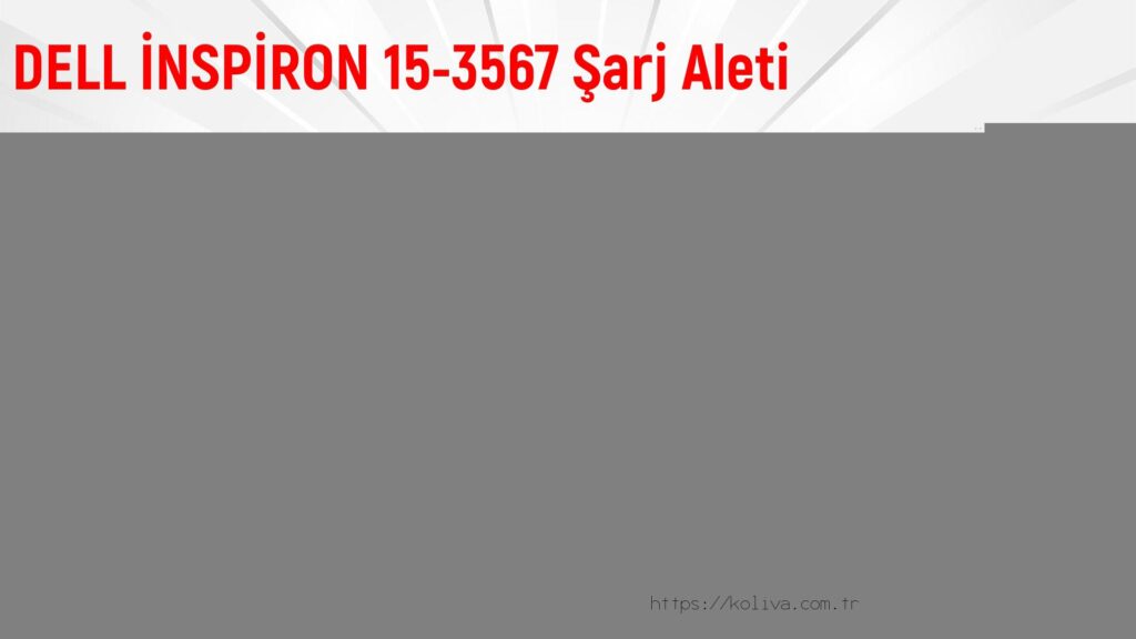 DELL İNSPİRON 15-3567 Şarj Aleti