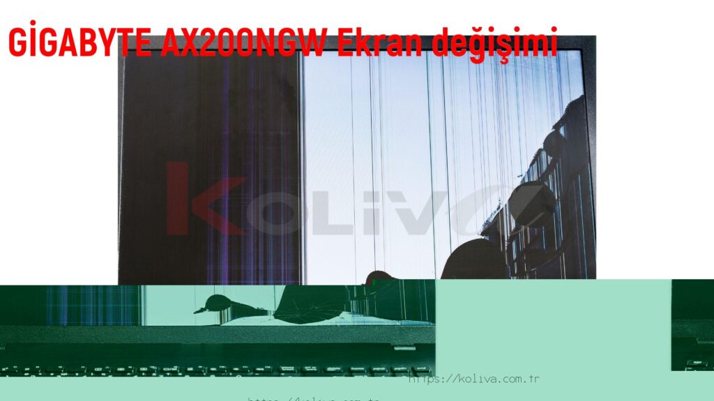 GİGABYTE AX200NGW Ekran değişim fiyatı