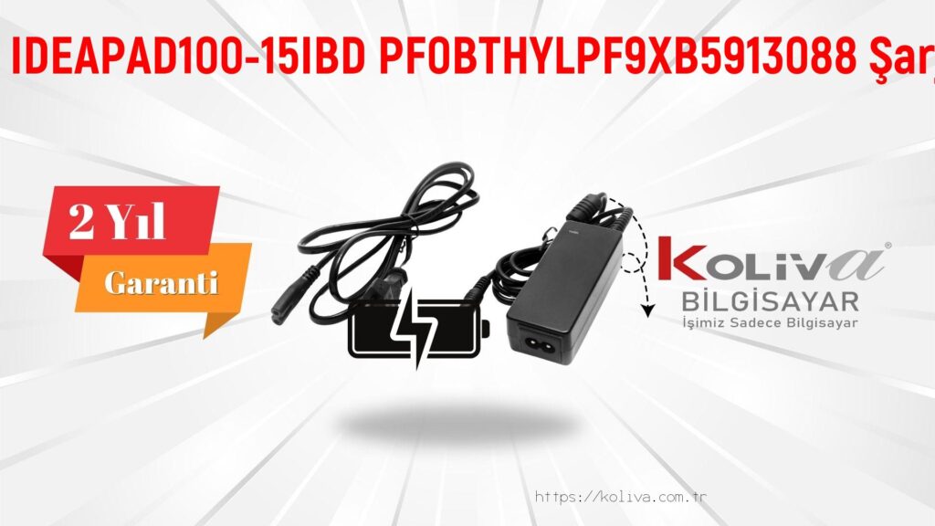 IDEAPAD100-15IBD PF0BTHYLPF9XB5913088 Şarj Aleti
