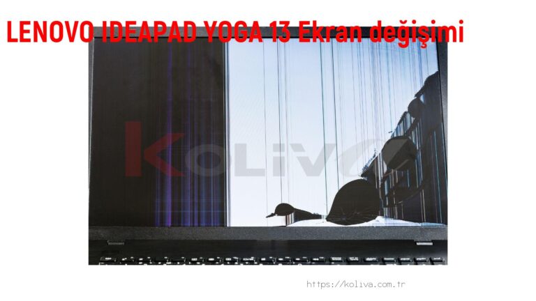 LENOVO IDEAPAD YOGA 13 Ekran değişim fiyatı