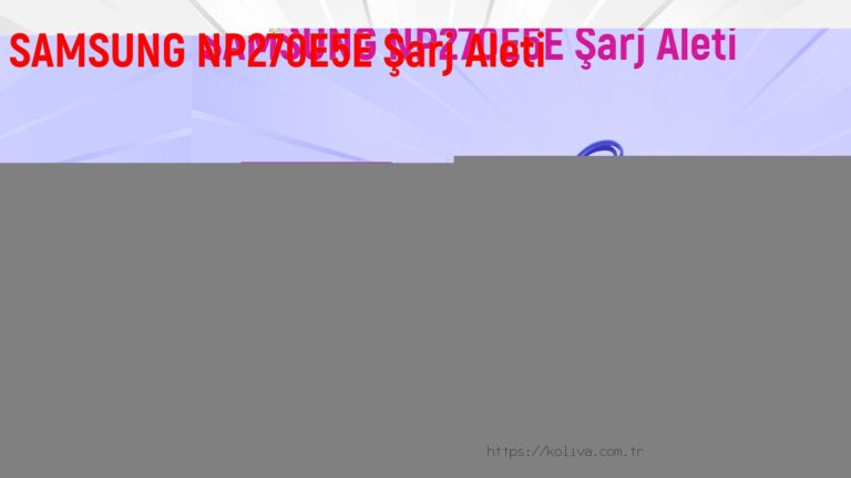 SAMSUNG NP270E5E Şarj Aleti