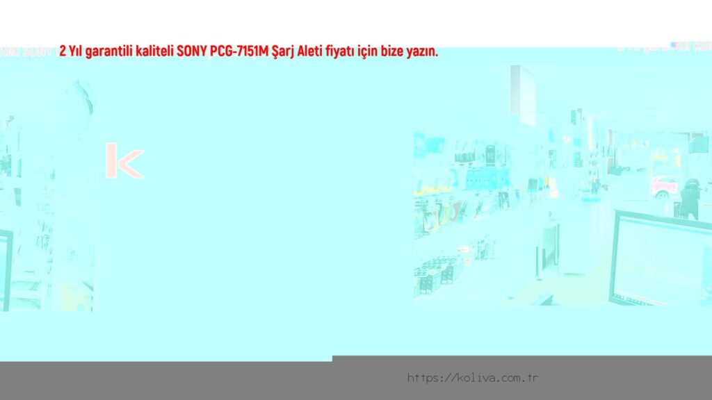 SONY PCG-7151M Şarj aleti SONY PCG-7151M Şarj aleti