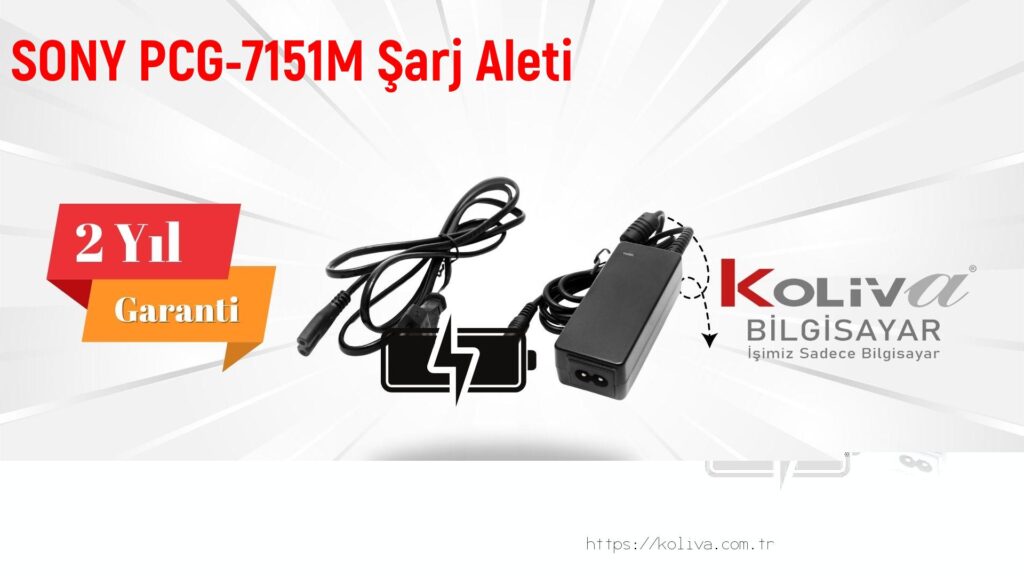 SONY PCG-7151M Şarj Aleti