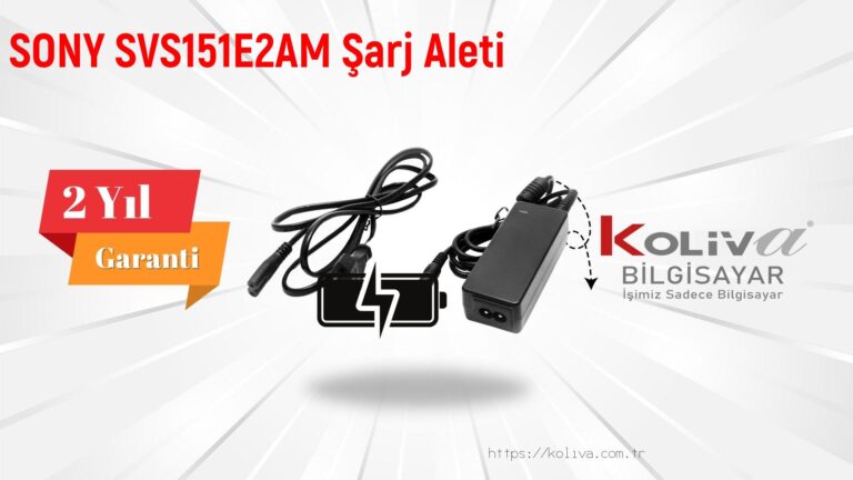 SONY SVS151E2AM Şarj Aleti