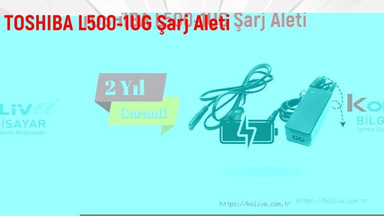 TOSHIBA L500-1UG Şarj Aleti