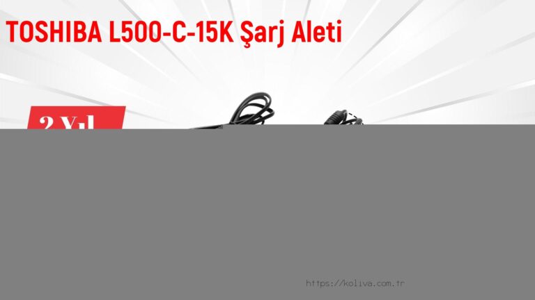 TOSHIBA L500-C-15K Şarj Aleti