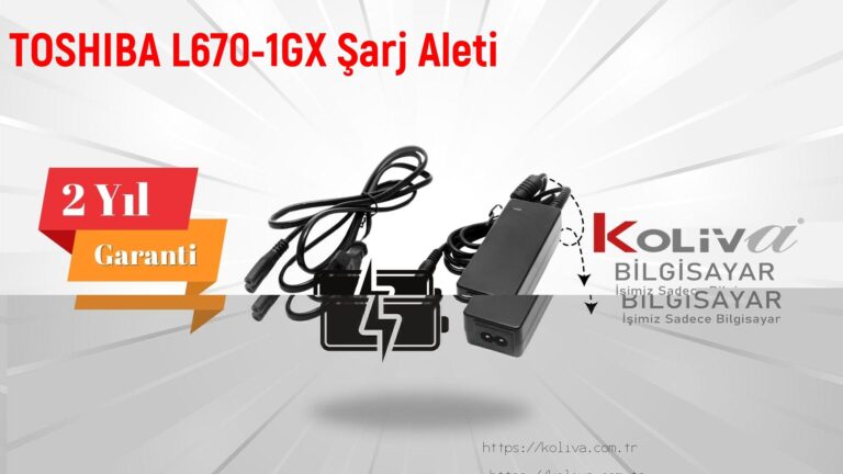 TOSHIBA L670-1GX Şarj Aleti