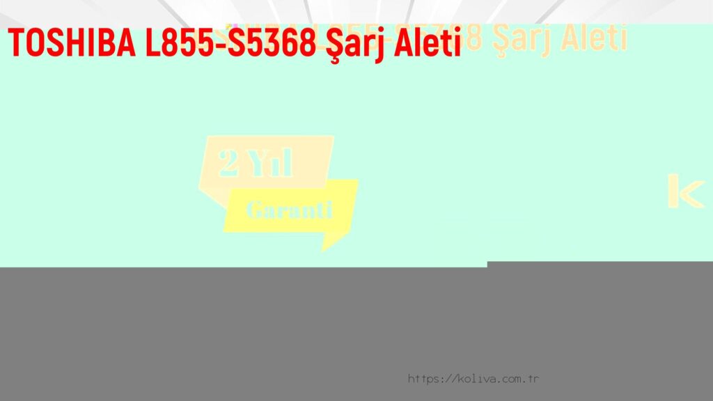 TOSHIBA L855-S5368 Şarj Aleti