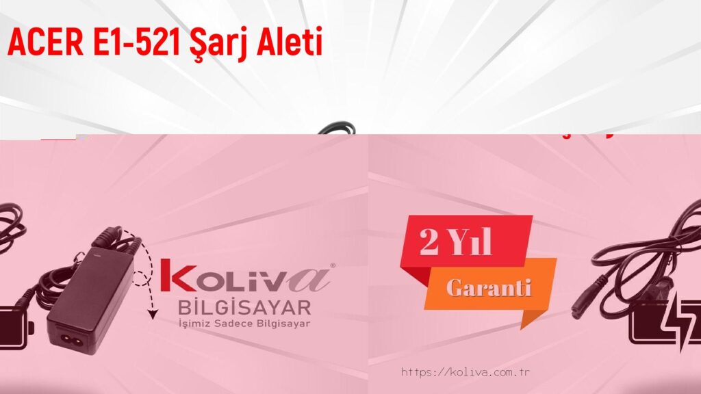 ACER E1-521 Şarj Aleti