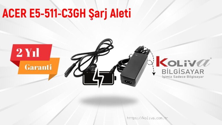 ACER E5-511-C3GH Şarj Aleti