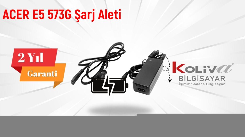 ACER E5 573G Şarj Aleti