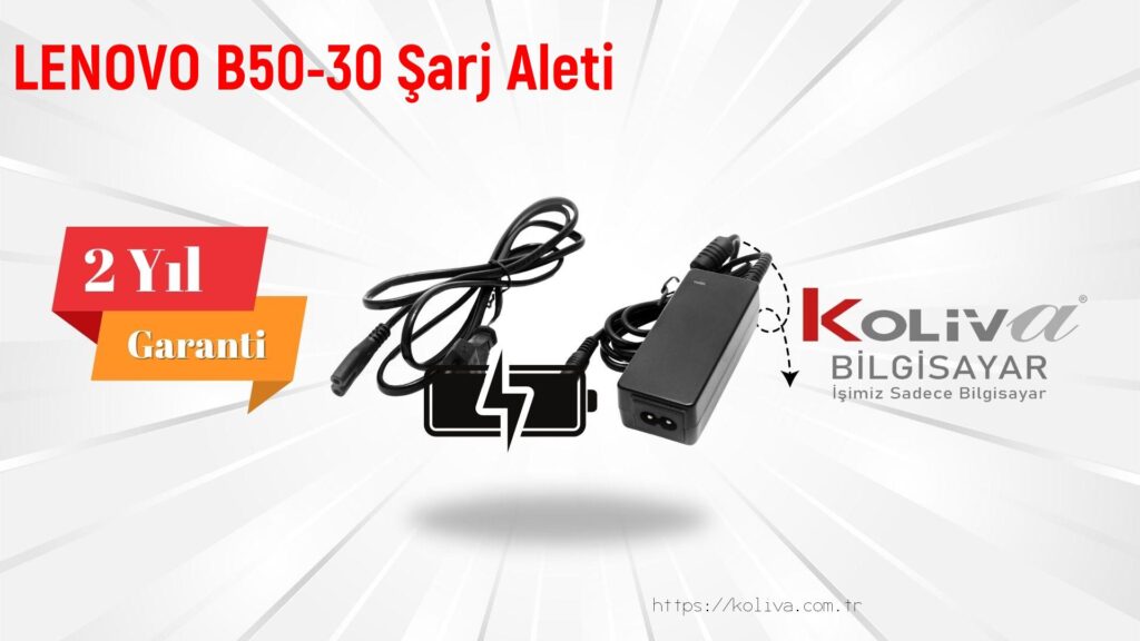 LENOVO B50-30 Şarj Aleti