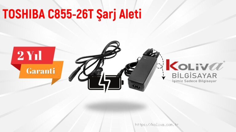 TOSHIBA C855-26T Şarj Aleti