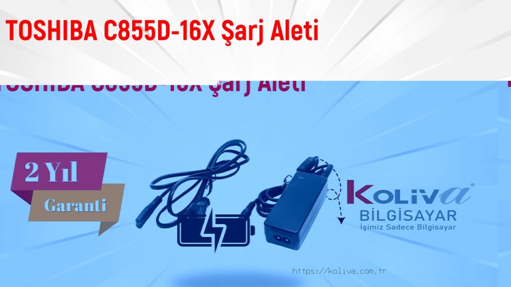 TOSHIBA C855D-16X Şarj Aleti
